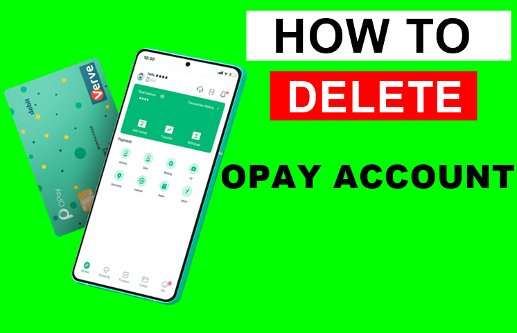 How To Delete Opay Account FirstClassNigeria